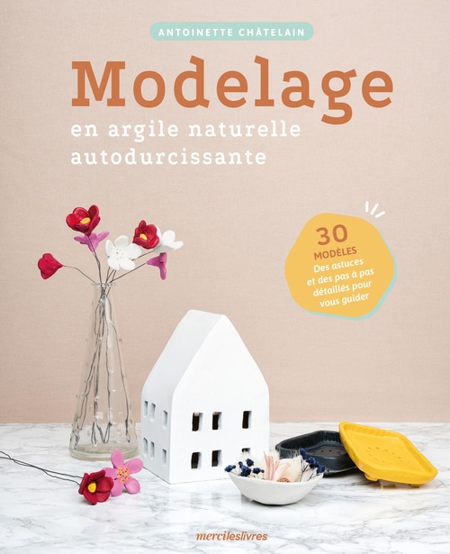 ebook cover of Modelage en argile naturelle autodurcissante, by Antoinette Chatelain