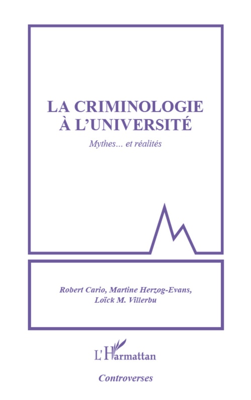 Couverture ebook de Criminologie à l'université, de Robert Cario, Martine Herzog-Evans, Loïck m. Villerbu