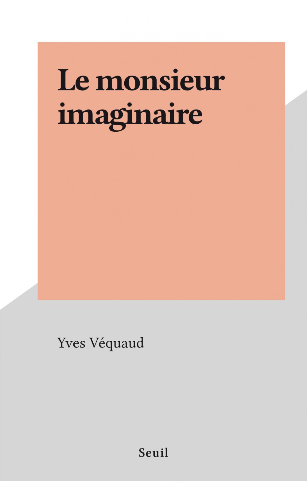 Couverture ebook de Le monsieur imaginaire, de Yves Vequaud