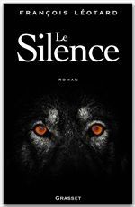 ebook cover of Le silence, by François Léotard