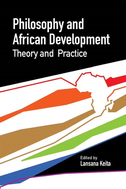 Couverture ebook de Philosophy and african development. Theory and practice, de Lansana Keita