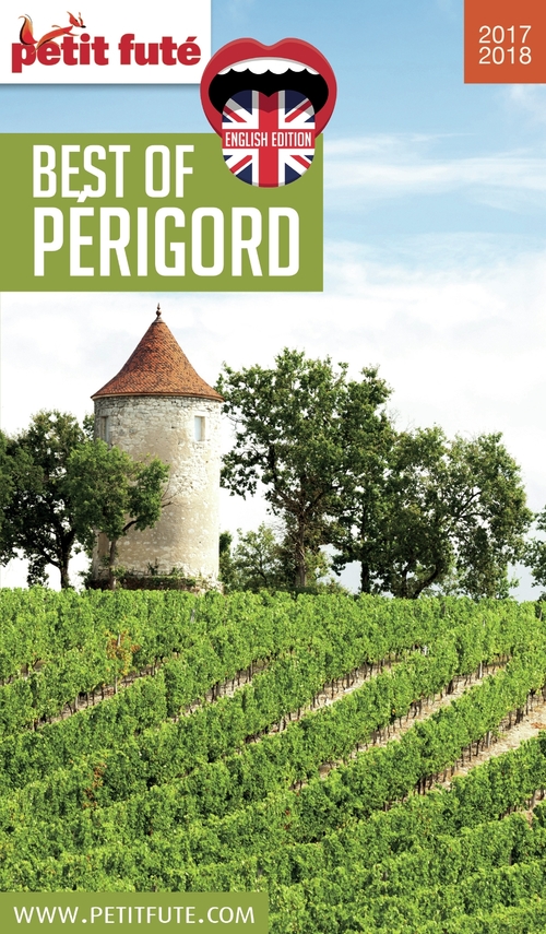 ebook cover of BEST OF PÉRIGORD 2017/2018 Petit Futé, by Collectif petit futé