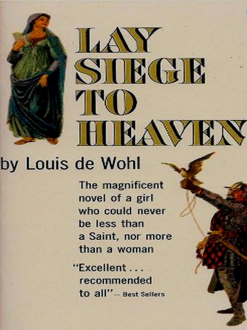 ebook cover of Lay Siege to Heaven, by Louis De Wohl