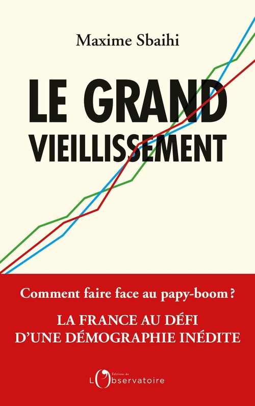 Couverture ebook de Le grand vieillissement, de Maxime Sbaihi