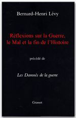 ebook cover of Réflexions sur la guerre, le mal et la fin de l'histoire, by Bernard-Henri Lévy