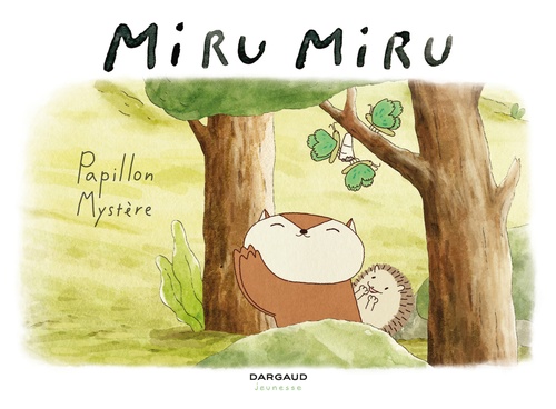 ebook cover of Miru Miru - Tome 4 - Papillon Mystère, by Mathilde Maraninchi, Haruna Kishi