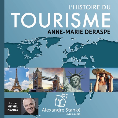Couverture audiobook de L'histoire du tourisme, de Anne-Marie Deraspe