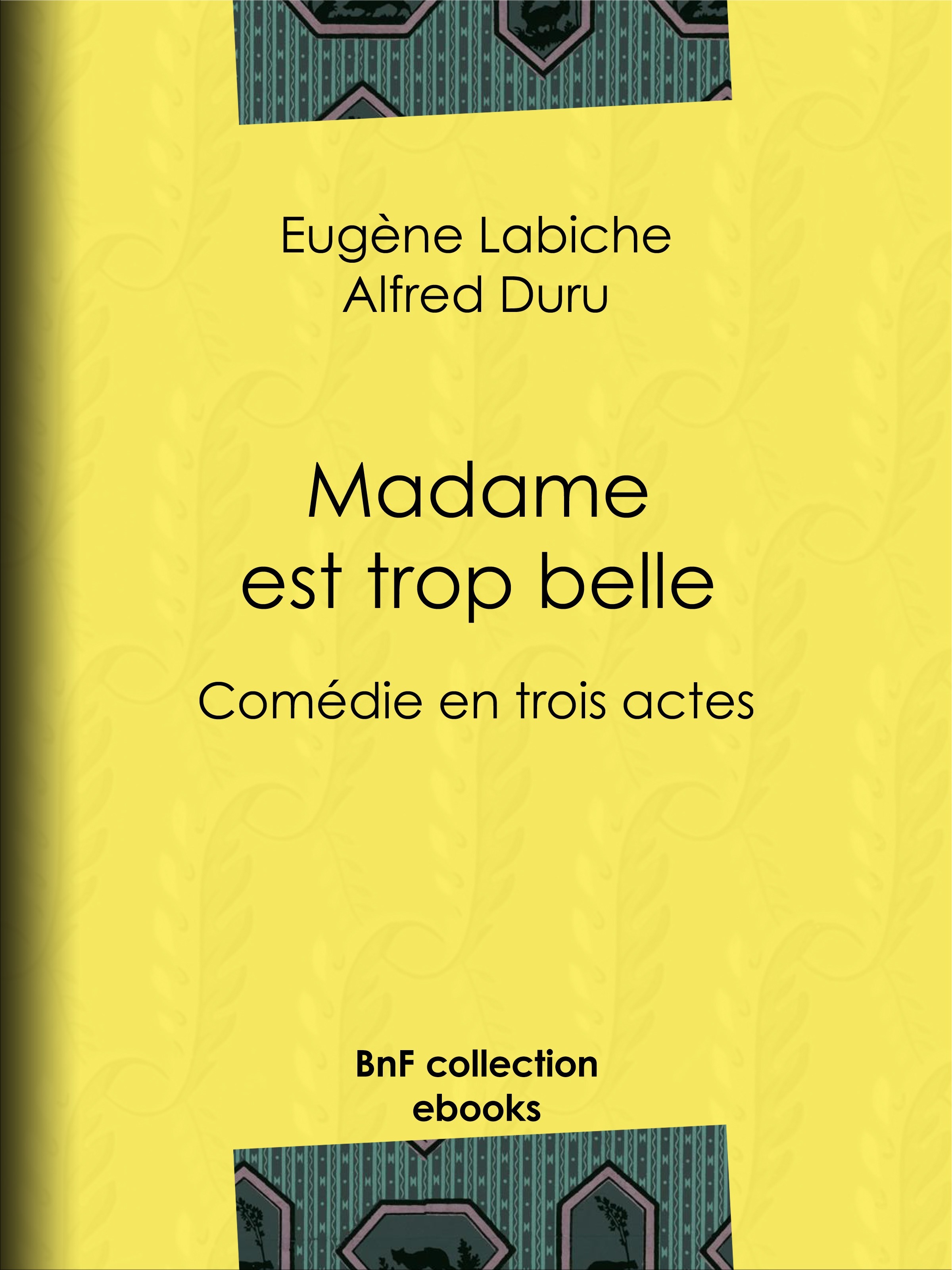 Couverture ebook de Madame est trop belle, de Alfred Duru, Eugène Labiche