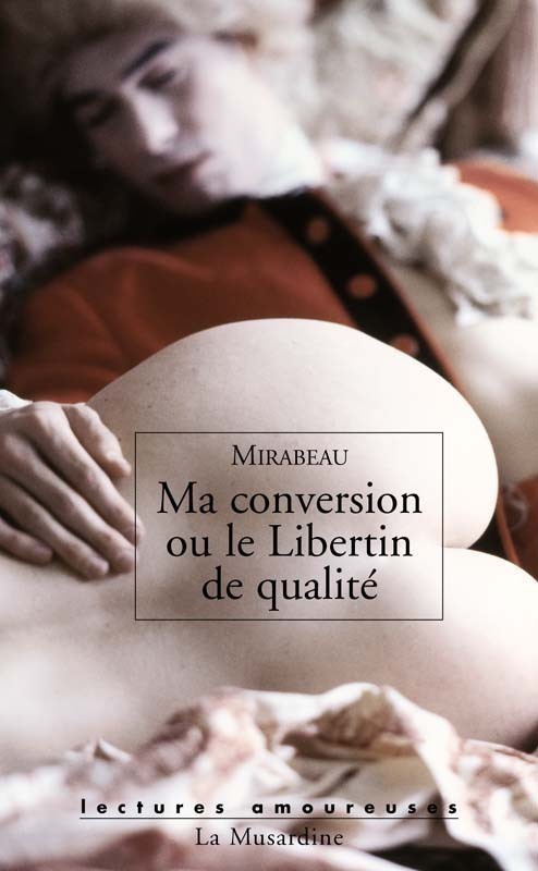 ebook cover of Ma conversion ou Le libertin de qualité, by Mirabeau