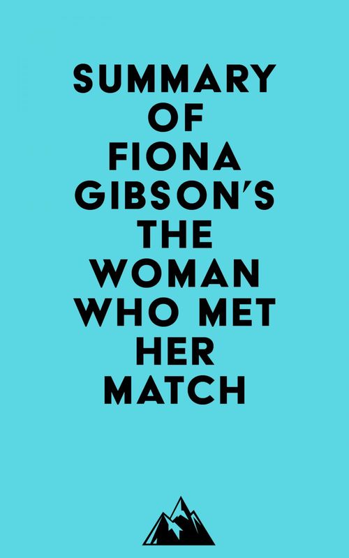 ebook cover of Summary of Fiona Gibson's The Woman Who Met Her Match, by Everest Media