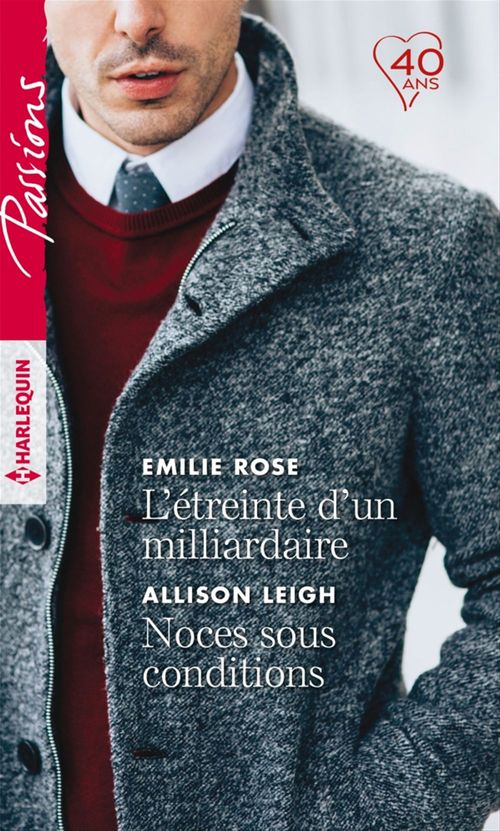 ebook cover of L'étreinte d'un milliardaire - Noces sous conditions, by Allison Leigh, Emilie Rose