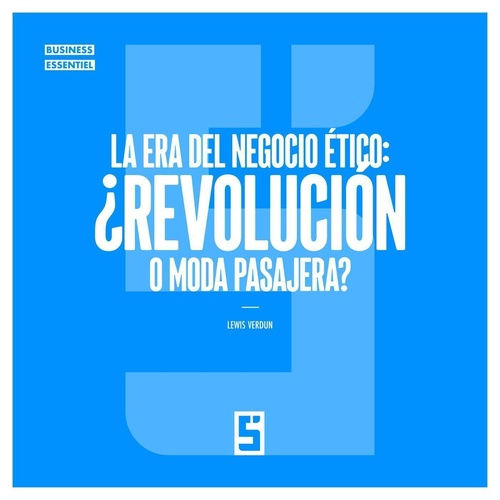 ebook cover of La era del negocio ético : ¿revolución o moda pasajera ?, by Lewis Verdun
