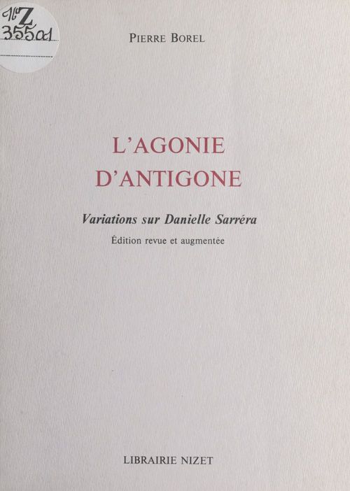 ebook cover of L'Agonie d'Antigone : variations sur Danielle Sarréra, by Pierre Borel
