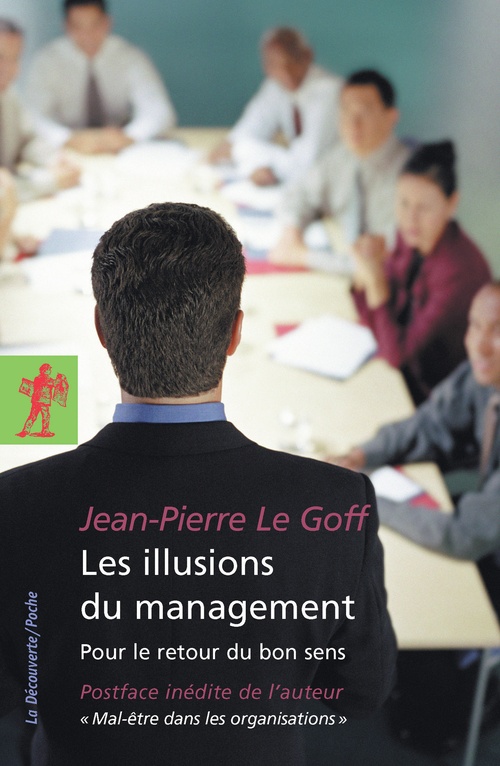 Couverture ebook de Les illusions du management - Pour le retour du bon sens, de Jean-Pierre Le Goff