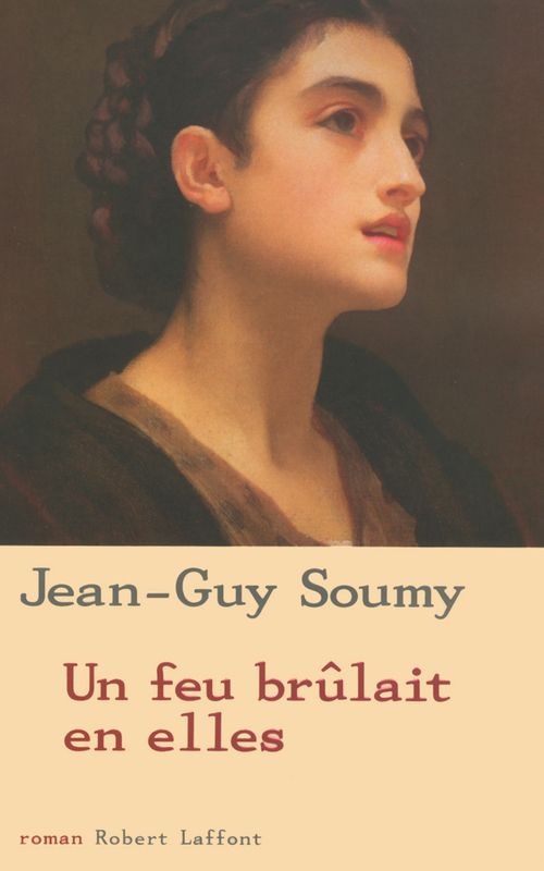 Couverture ebook de Un feu brûlait en elles, de Jean-Guy Soumy