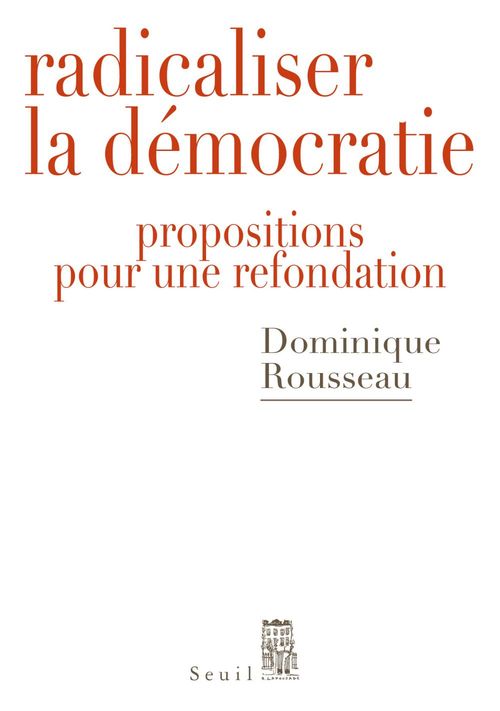Couverture ebook de Radicaliser la démocratie . Propositions pour une, de Dominique Rousseau