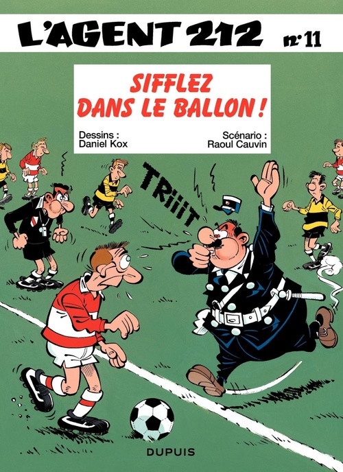 Couverture ebook de L'Agent 212 - Tome 11 - Sifflez dans le ballon !, de Raoul Cauvin, Daniel Kox