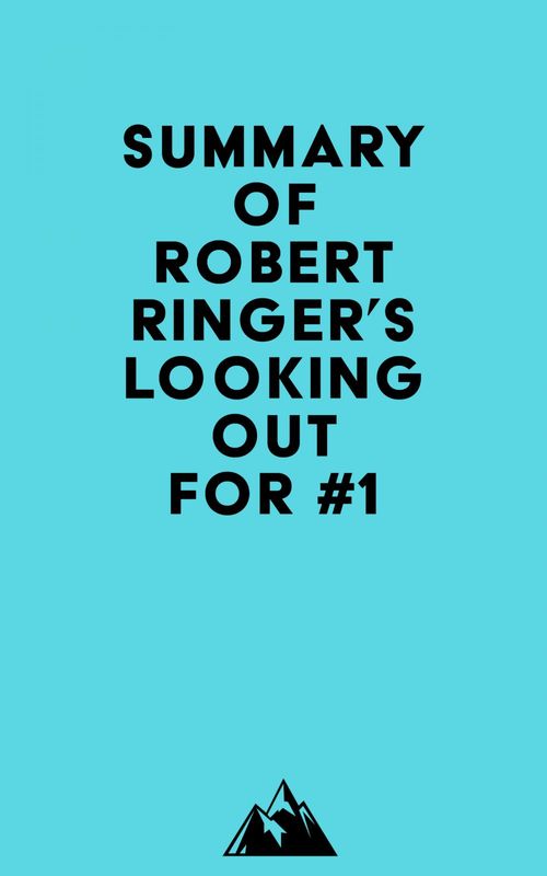 Couverture ebook de Summary of Robert Ringer's Looking Out for #1, de Everest Media