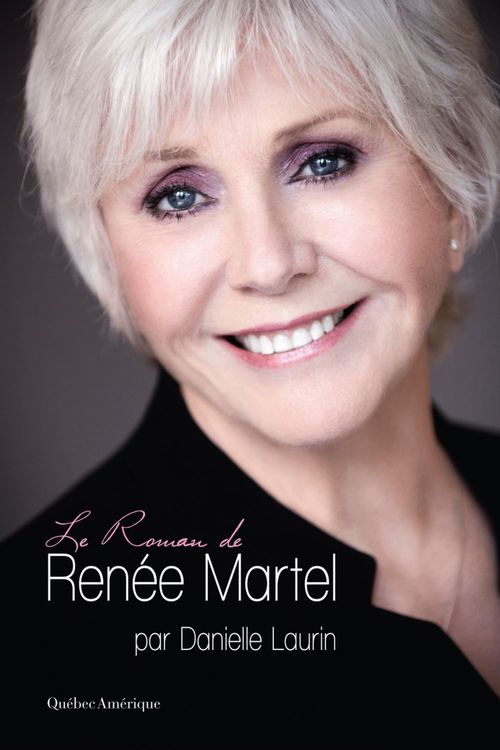 Couverture ebook de Le Roman de Renée Martel, de Danielle Laurin