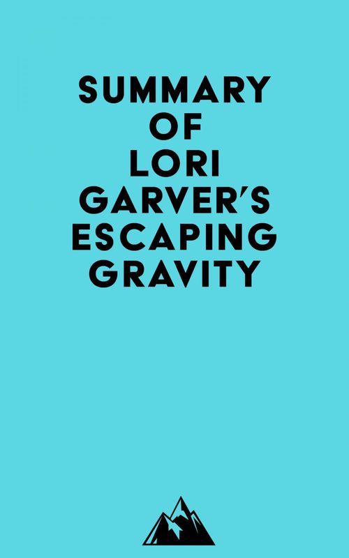 Couverture ebook de Summary of Lori Garver's Escaping Gravity, de Everest Media