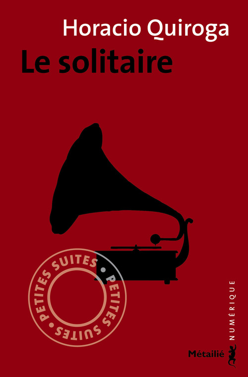 Couverture ebook de Le solitaire, de Horacio Quiroga