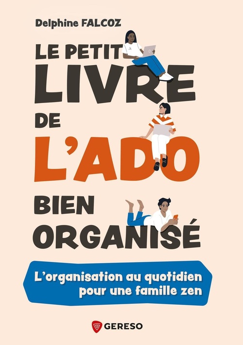 Couverture ebook de Le petit livre de l'ado bien organisé, de Delphine FALCOZ