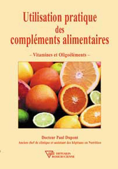 Couverture ebook de Utilisation pratique des compléments alimentaires, de Paul Dupont