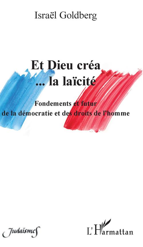 Couverture ebook de Et Dieu créa... la laïcité, de Israël Goldberg