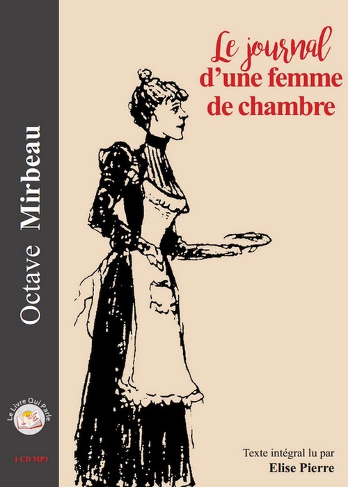 Couverture audiobook de Le journal d'une femme de chambre, de Elise Pierre, Octave Mirbeau