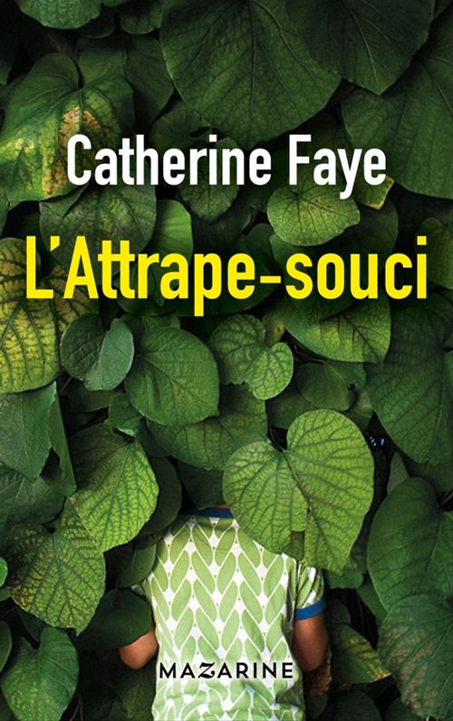 ebook cover of L'attrape-souci, by Catherine Faye