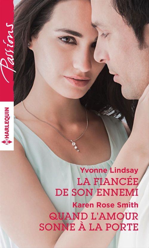 Couverture ebook de La fiancée de son ennemi - Quand l'amour sonne à la porte, de Yvonne Lindsay, Karen Rose Smith