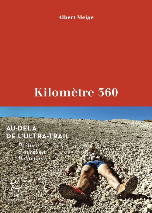 ebook cover of Kilomètre 360 - Au-delà de l'ultra-trail, by Albert Meige