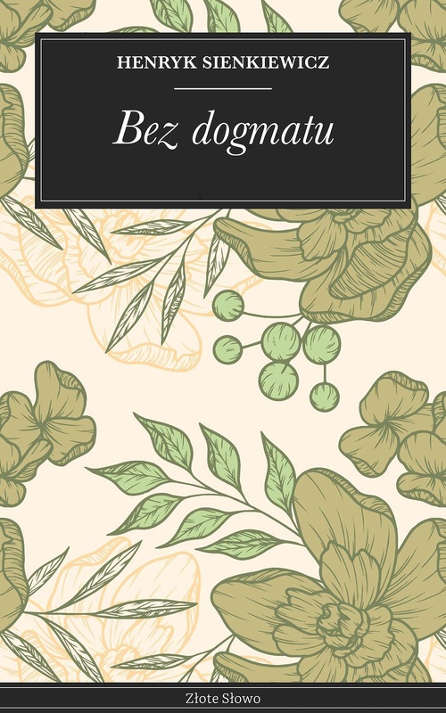 ebook cover of Bez dogmatu, by Henryk Sienkiewicz