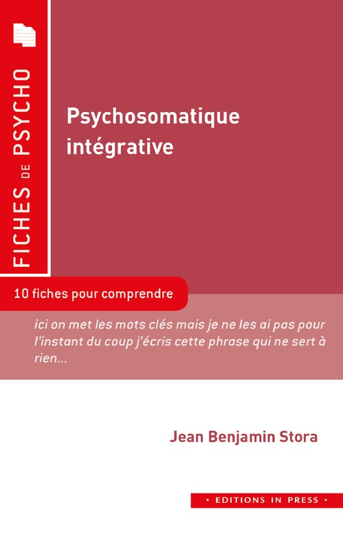 Couverture ebook de Psychosomatique intégrative : une nouvelle approche des relations entre le corps et l´esprit, de Jean Benjamin Stora