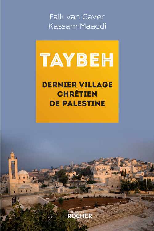 ebook cover of Taybeh, dernier village chrétien de Palestine, by Kassam Maadi, Falk Van gaver