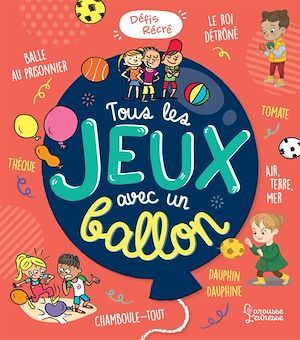 Couverture ebook de Tous les jeux avec un ballon, de Aurore Meyer
