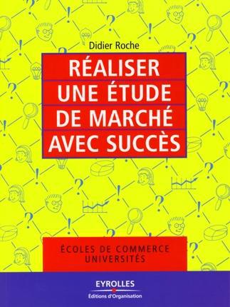Couverture ebook de Réaliser une étude de marché avec succès, de Didier Roche