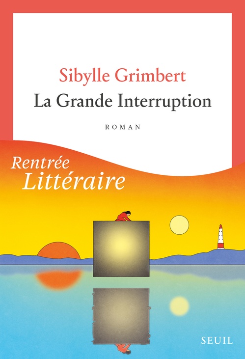 ebook cover of La Grande Interruption, by Sibylle Grimbert