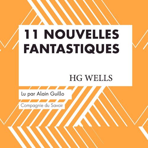 Couverture audiobook de 11 nouvelles fantastiques - HG Wells, de H. G. Wells