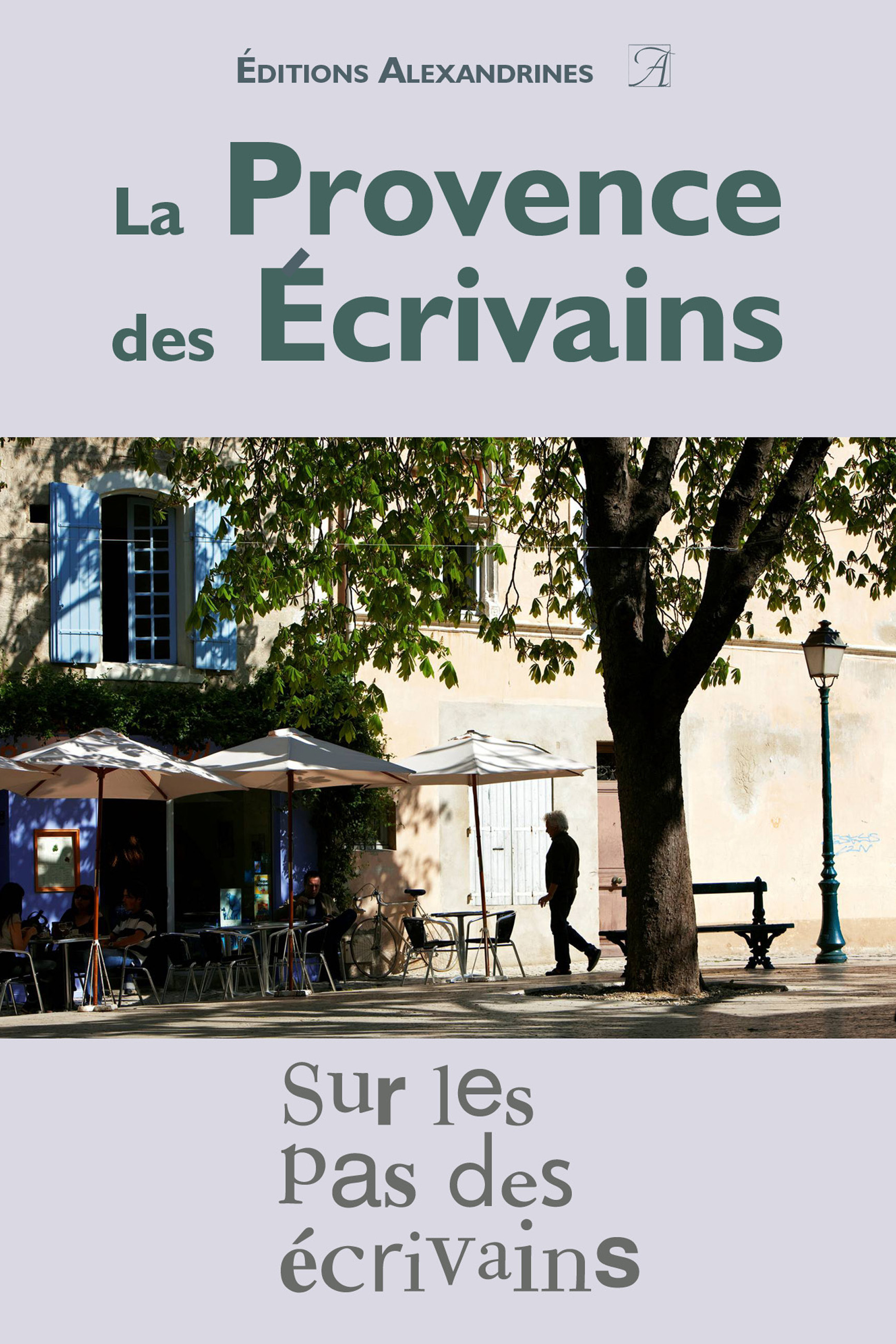 ebook cover of La Provence des écrivains, by Collectif