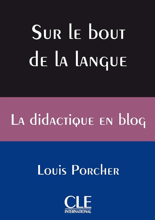 ebook cover of Blog sur le bout de la langue - ouvrage de didactique, by Louis Porcher