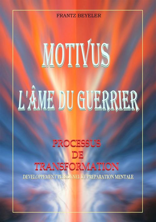 ebook cover of Motivus,  L'âme du guerrier, by Frantz Beyeler