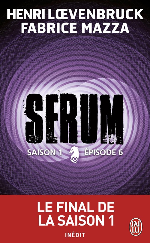 Couverture ebook de Serum - Saison 01, épisode 06, de Henri Loevenbruck, Fabrice Mazza