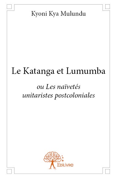 ebook cover of Le Katanga et Lumumba, by Kyoni kya Mulundu