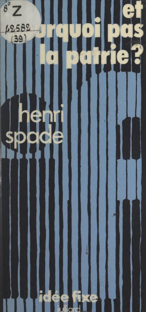 ebook cover of Et pourquoi pas la patrie ?, by Henri Spade