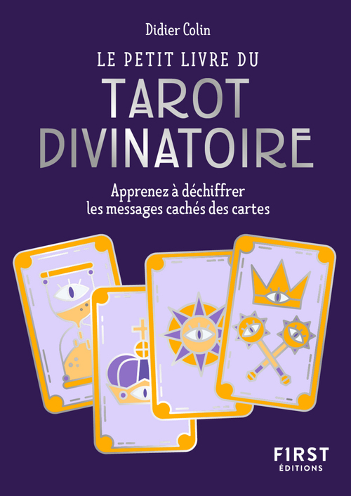 ebook cover of Le Petit Livre du tarot divinatoire - Apprenez à déchiffrer les messages cachés des cartes, by Didier Colin