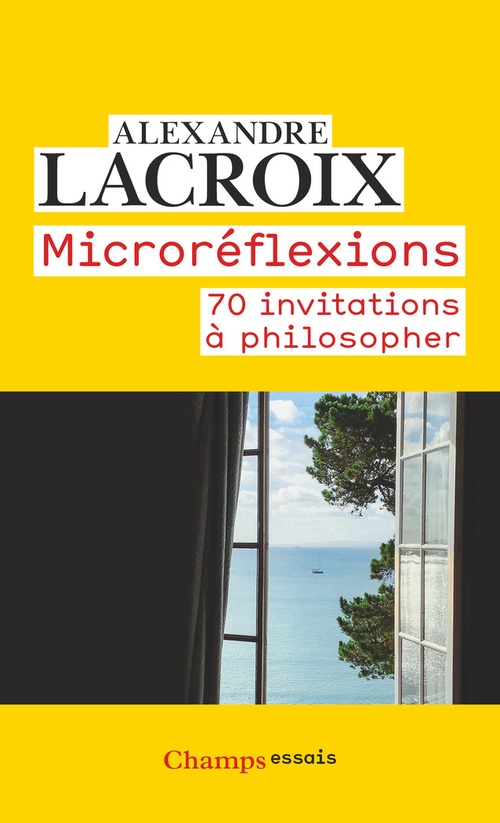 ebook cover of Microréflexions. 70 invitations à philosopher, by Alexandre Lacroix