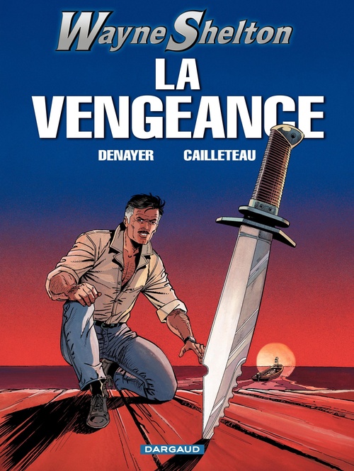 Couverture ebook de Wayne Shelton - Tome 5 - La vengeance, de Thierry Cailleteau, Christian Denayer