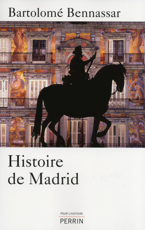 Couverture ebook de Histoire de Madrid, de Bartolomé Bennassar