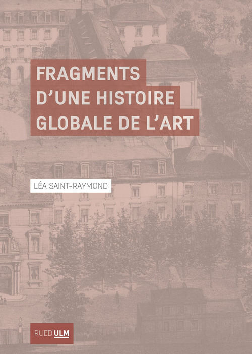 Couverture ebook de Fragments d´une histoire globale de l´art, de Léa Saint-Raymond